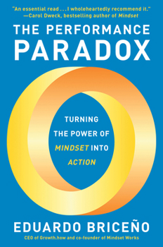 Hardcover The Performance Paradox: Turning the Power of Mindset Into Action Book