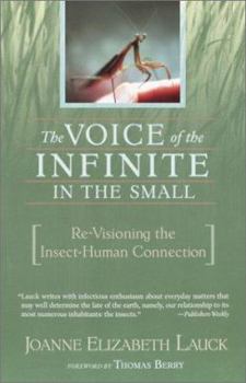The Voice of the Infinite in the Small: Re-Visioning the Insect-Human Connection