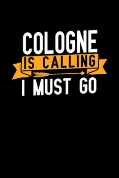 Cologne is calling I Must go: Graph Paper Vacation Notebook with 120 pages 6x9 perfect as math book, sketchbook, workbook and diary