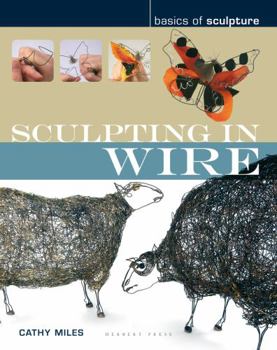 Paperback Sculpting in Wire (Basics of Sculpture) Book