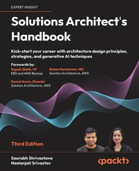Paperback Solutions Architect's Handbook - Third Edition: Kick-start your career with architecture design principles, strategies, and generative AI techniques Book