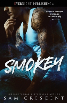Smokey - Book #2 of the Hell’s Bastards MC