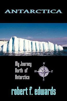 Paperback Antarctica: My Journey North from Antarctica Book