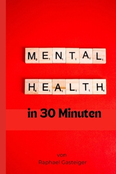 Paperback Mental Health: in 30 Minuten [German] Book