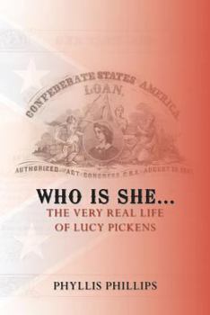 Paperback Who Is She...: The Very Real Life of Lucy Pickens Book