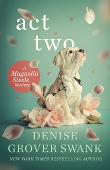 Act Two (Magnolia Steele Mystery)
