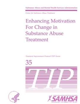 Paperback Enhancing Motivation for Change in Substance Abuse Treatment: Treatment Improvement Protocol Series (TIP 35) Book