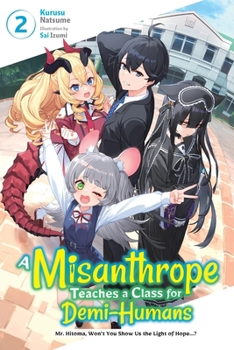 Paperback A Misanthrope Teaches a Class for Demi-Humans, Vol. 2 Book