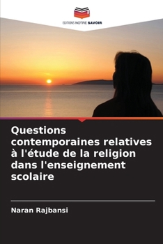 Paperback Questions contemporaines relatives à l'étude de la religion dans l'enseignement scolaire [French] Book