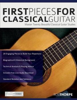 Paperback First Pieces for Classical Guitar: Master twenty beautiful classical guitar studies Book