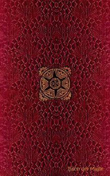 Buch der Magie (Notizbuch): Notizbuch, Notebook, Vintage, Old Fashion, Klassiker, Edel, Design, Einschreibbuch, Tagebuch, Diary, Notes, Geschenkbuch, ... Buch für Notizen im