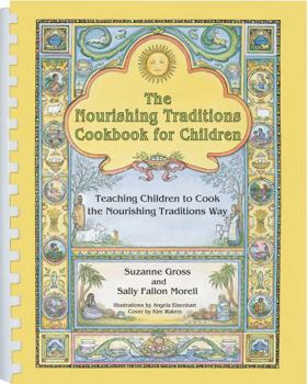 Spiral-bound The Nourishing Traditions Cookbook for Children: Teaching Children to Cook the Nourishing Traditions Way Book
