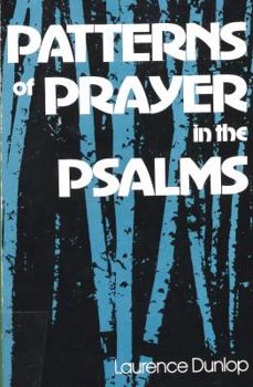 Patterns of Prayer in the Psalms