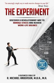 Paperback The Experiment: Discover a Revolutionary Way to Manage Stress and Achieve Work-Life Balance Book