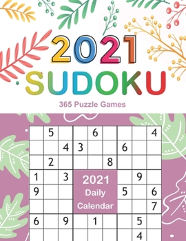 Paperback 2021 Sudoku Daily Calendar: Sudoku Puzzles 9x9 Of The Year 2021 For Adults, 365 Puzzles, 5 Levels of Difficulty (Easy to Extreme), Purple Cover Book