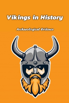 Paperback Vikings in History: Archaeological Evidence: The Vikings Book