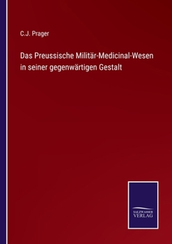 Paperback Das Preussische Militär-Medicinal-Wesen in seiner gegenwärtigen Gestalt [German] Book