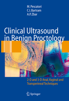 Hardcover Clinical Ultrasound in Benign Proctology: 2-D and 3-D Anal, Vaginal and Transperineal Techniques Book