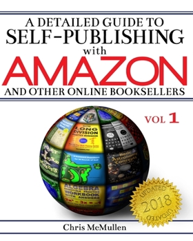 Paperback A Detailed Guide to Self-Publishing with Amazon and Other Online Booksellers: How to Print-on-Demand with CreateSpace & Make eBooks for Kindle & Other Book