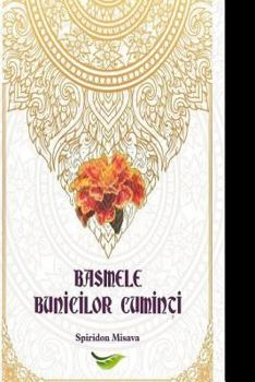 Paperback Basmele Bunicilor Cuminti [Romanian] Book