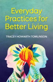 Paperback Everyday Practices for Better Living Book