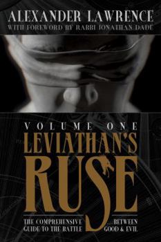 Paperback Leviathan's Ruse, Vol. 1: The Comprehensive Guide to the Battle Between Good and Evil Book