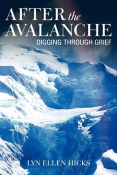 Paperback After the Avalanche: Digging Through Grief Book