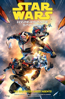 Paperback Star Wars: Hyperspace Stories: The Bad Batch--Ghost Agents Book
