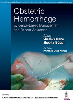 Obstetric Hemorrhage: Evidence-based Management and Recent Advances