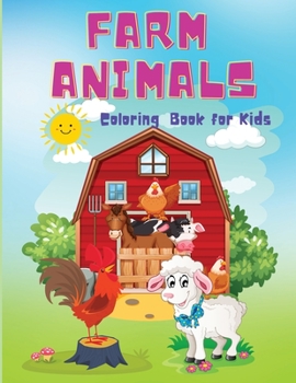 Paperback Farm Animals Coloring Book for Kids: A Cute Easy Coloring Book, Educational Farm Animal Activity Book For Boys And Girls Ages 4+ Book