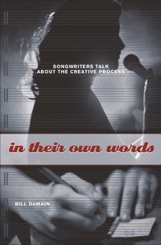 Hardcover In Their Own Words: Songwriters Talk about the Creative Process Book