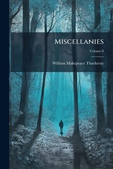 Paperback Miscellanies: Prose And Verse; Volume 8 Book