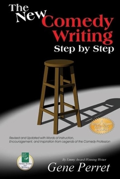 Paperback The New Comedy Writing Step by Step: Revised and Updated with Words of Instruction, Encouragement, and Inspiration from Legends of the Comedy Professi Book