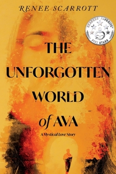 Paperback The Unforgotten World of Ava: A Mystical Love Story Book