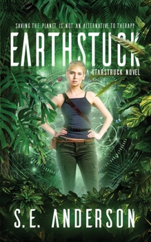 Earthstuck - Book #6 of the Starstruck