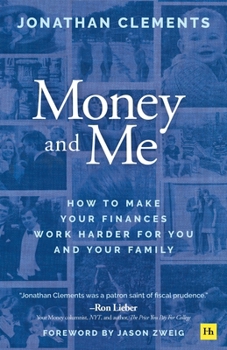 Paperback Money and Me: How to Make Your Finances Work Harder for You and Your Family Book