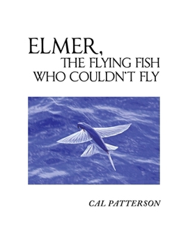 Paperback Elmer, the Flying Fish Who Couldn't Fly Book
