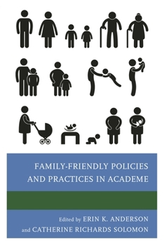 Hardcover Family-Friendly Policies and Practices in Academe Book