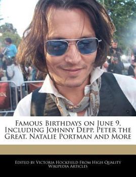 Paperback Famous Birthdays on June 9, Including Johnny Depp, Peter the Great, Natalie Portman and More Book
