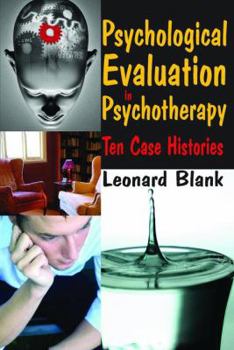 Paperback Psychological Evaluation in Psychotherapy: Ten Case Histories Book