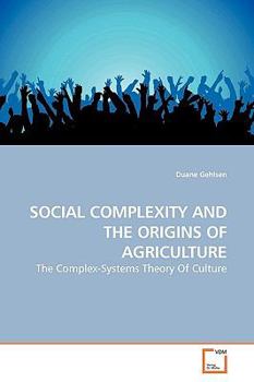 Paperback Social Complexity and the Origins of Agriculture Book