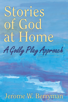 Paperback Stories of God at Home: A Godly Play Approach Book