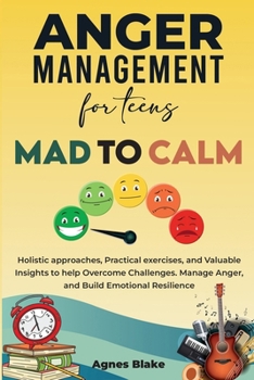 Paperback Anger Management for Teens Mad to Calm Book