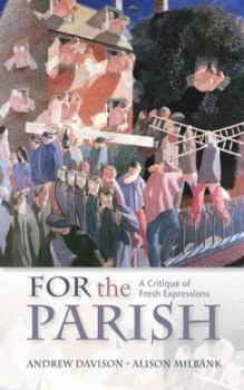 Paperback For the Parish: A Critique of Fresh Expressions Book
