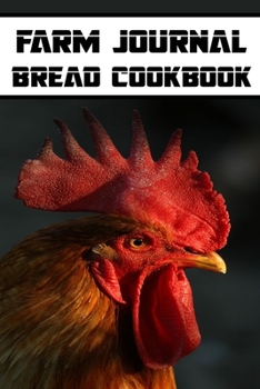 farm journal bread cookbook: wonderful Blank Lined Gift notebook For farmers it will be the Gift Idea for farm Lover