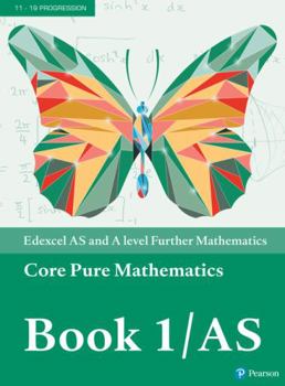 Paperback Edexcel AS and A level Further Mathematics Core Pure Mathematics Book 1/AS Textbook + e-book (A level Maths and Further Maths 2017) Book