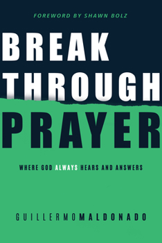 Paperback Breakthrough Prayer: Where God Always Hears and Answers Book