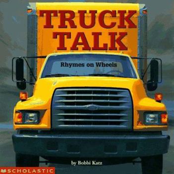 Hardcover Truck Talk: Rhymes on Wheels Book