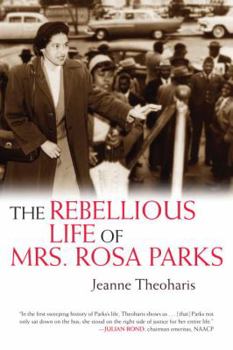 Hardcover The Rebellious Life of Mrs. Rosa Parks Book