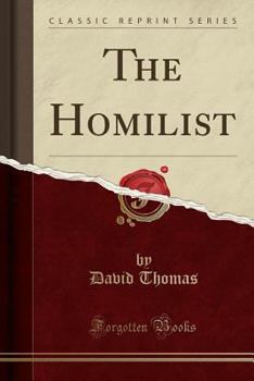 Paperback The Homilist (Classic Reprint) Book